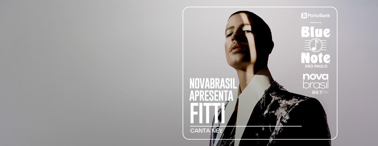 NOVABRASIL APRESENTA: FITTI CANTA NEY