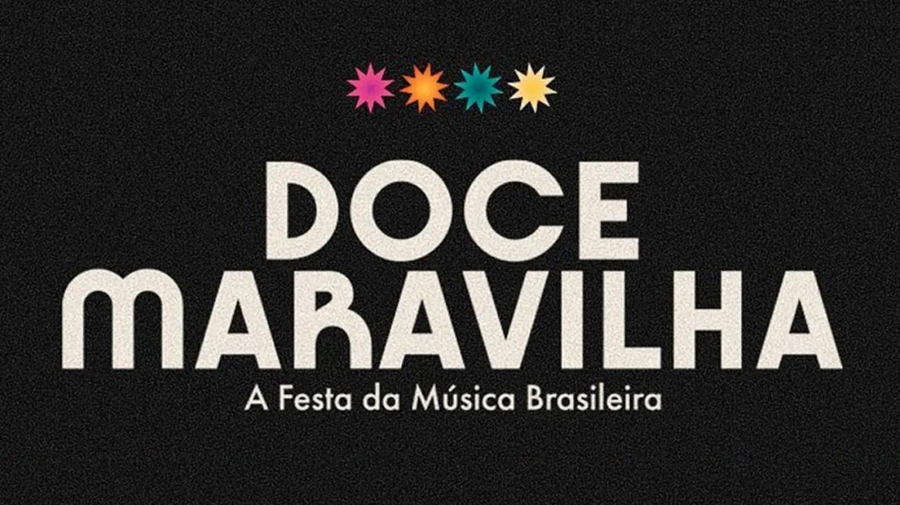 Doce Maravilha - A Festa da Música Brasileira
