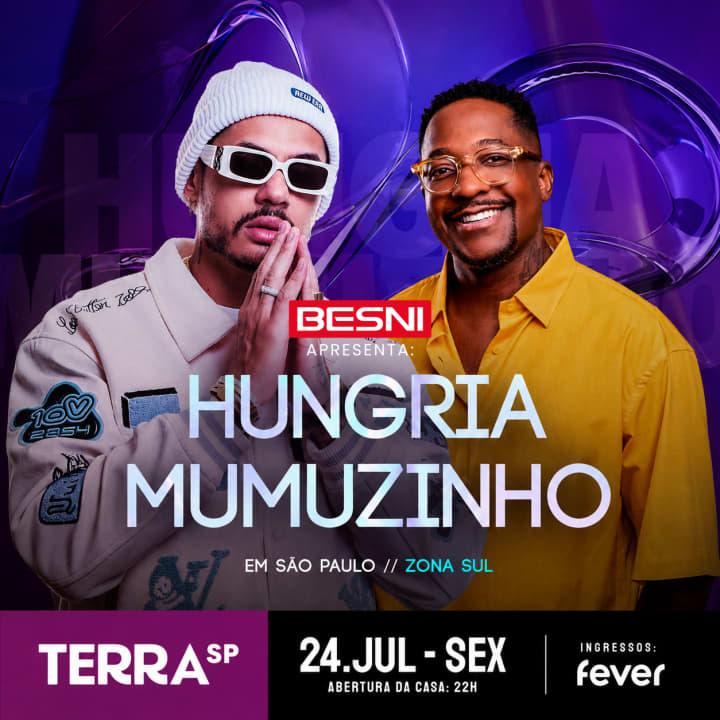 Besni Apresenta: Show do Hungria e Mumuzinho no Terra SP