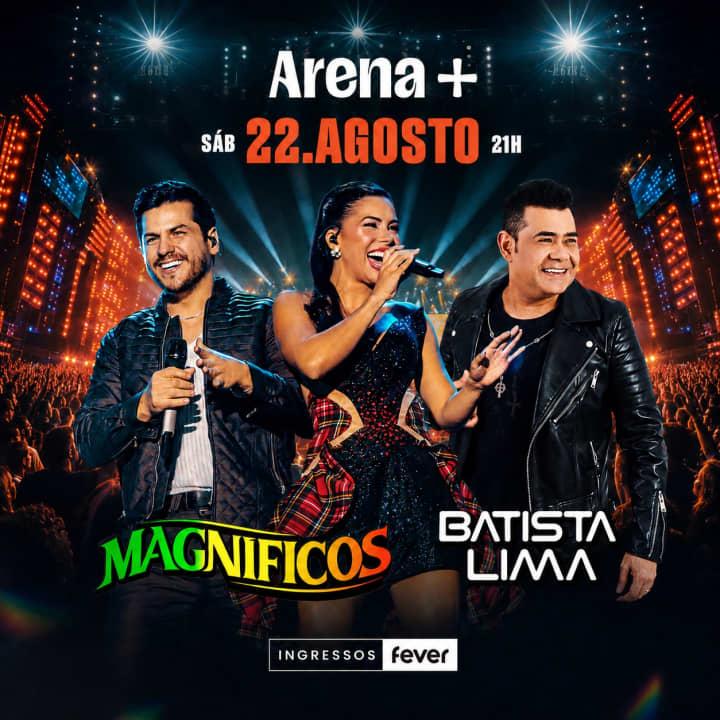 Show da Magnificos e Batista Lima no Arena +